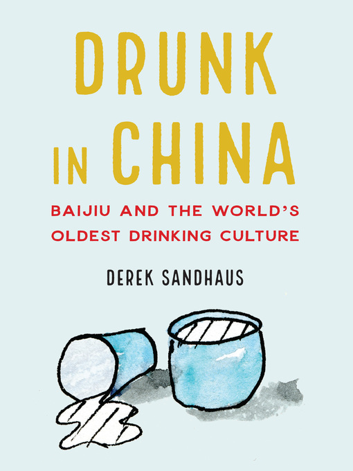 Title details for Drunk in China by Derek Sandhaus - Available